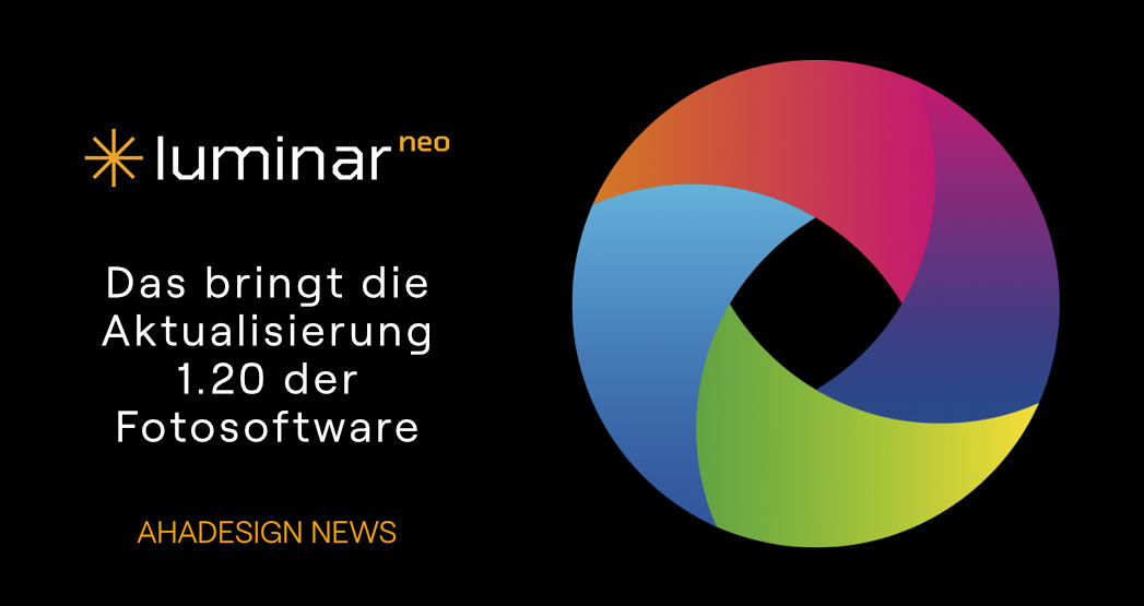 Das bringt die Aktualisierung 1.20 für die Fotosoftware Luminar Neo