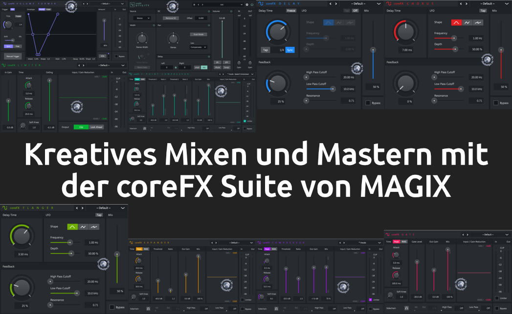 Kreatives mixen und mastern mit der coreFX Suite von Magix