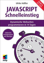 JavaScript Schnelleinstieg - Dynamische Webseiten programmieren in 14 Tagen