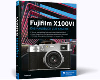 Fujifilm X100VI - Das Handbuch zur Kamera