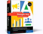 Google Ads - Das umfassende Handbuch