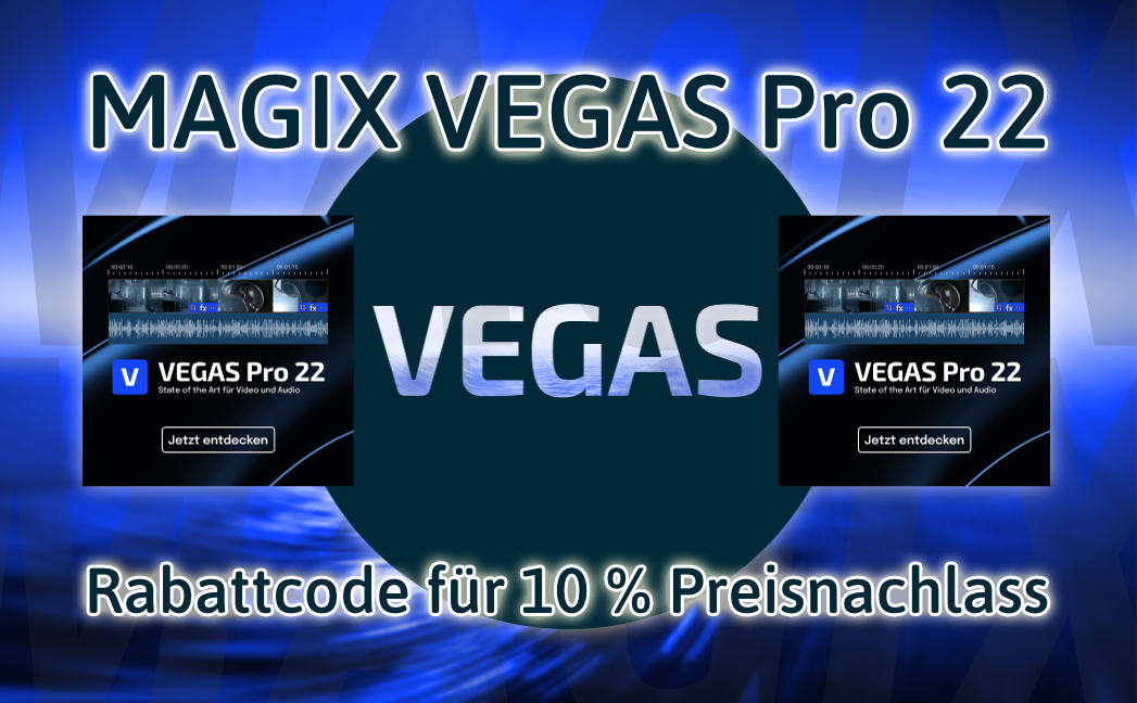 Rabattcode für 10 Prozent Preisnachlass auf VEGAS Pro 22